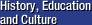 History, Education and Culture